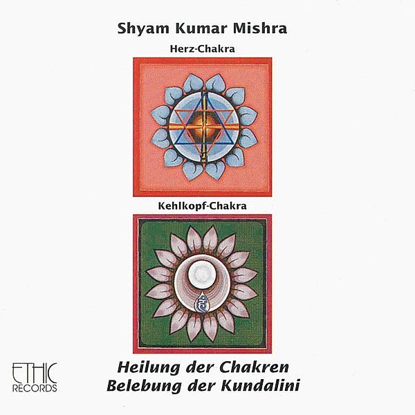 Heilung Der Chakren-Herz/Kehlkopf, Shyam Kumar Mishra