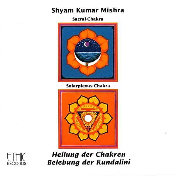 Heilung Der Chakren-Sacral/Solarplexus, Shyam Kumar Mishra