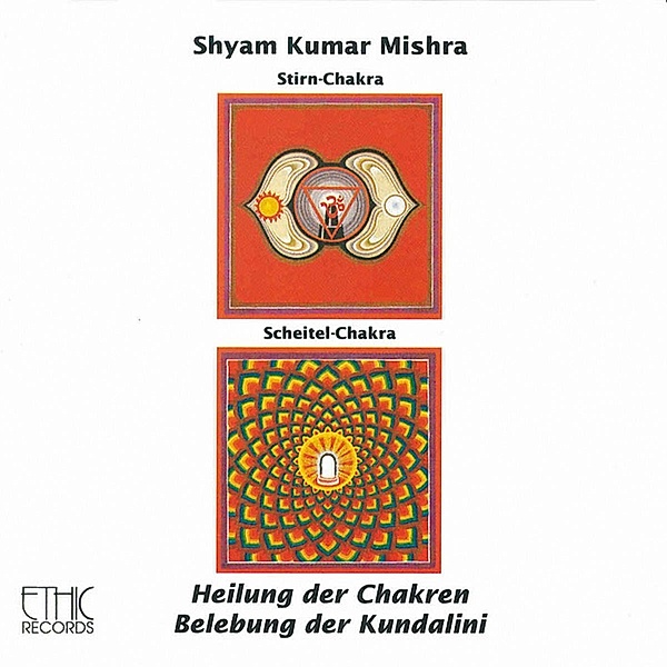 Heilung Der Chakren-Scheitel/Stirn, Shyam Kumar Mishra