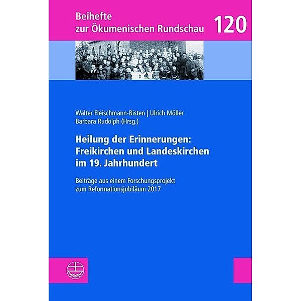 Heilung der Erinnerungen: Freikirchen und Landeskirchen im 19. Jahrhundert