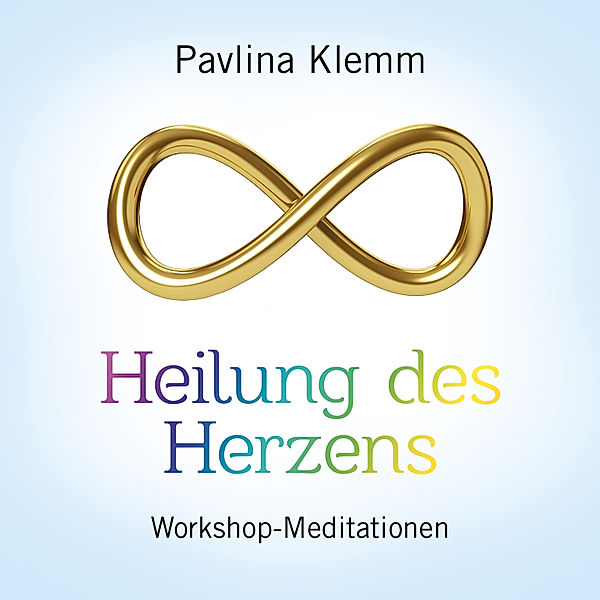 HEILUNG DES HERZENS, Pavlina Klemm