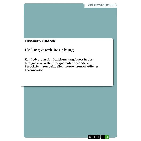 Heilung durch Beziehung, Elisabeth Turecek