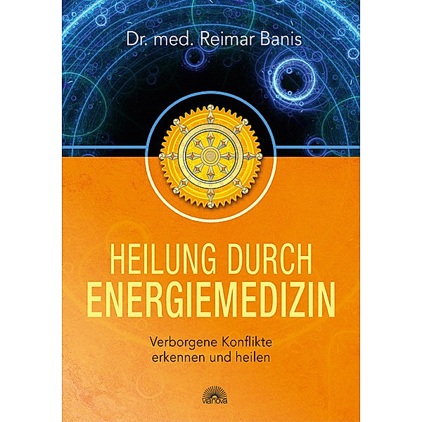 Heilung durch Energiemedizin, Reimar Banis