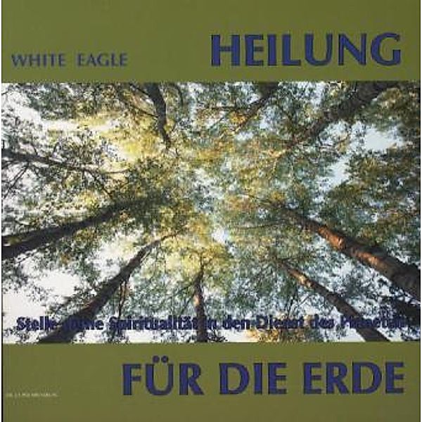 Heilung für die Erde, White Eagle