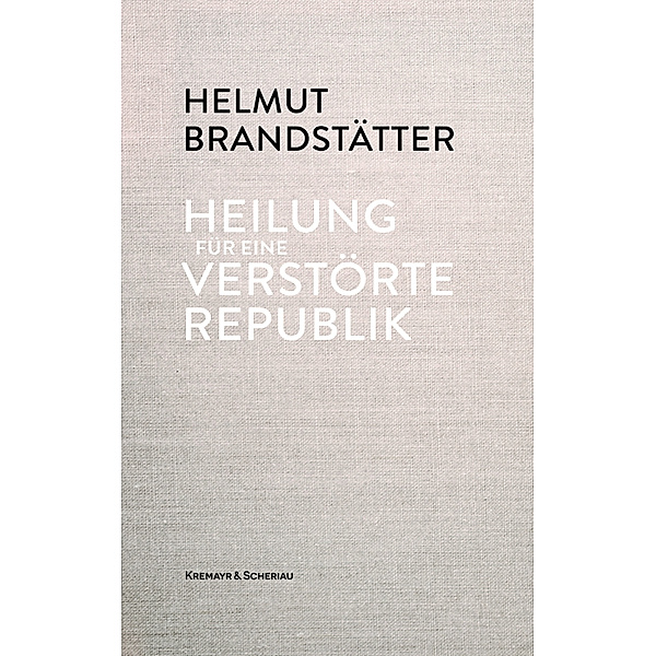 Heilung für eine verstörte Republik, Helmut Brandstätter