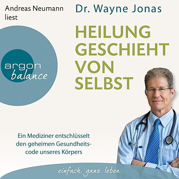 Heilung geschieht von selbst, Wayne Jonas