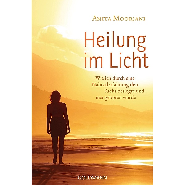 Heilung im Licht, Anita Moorjani