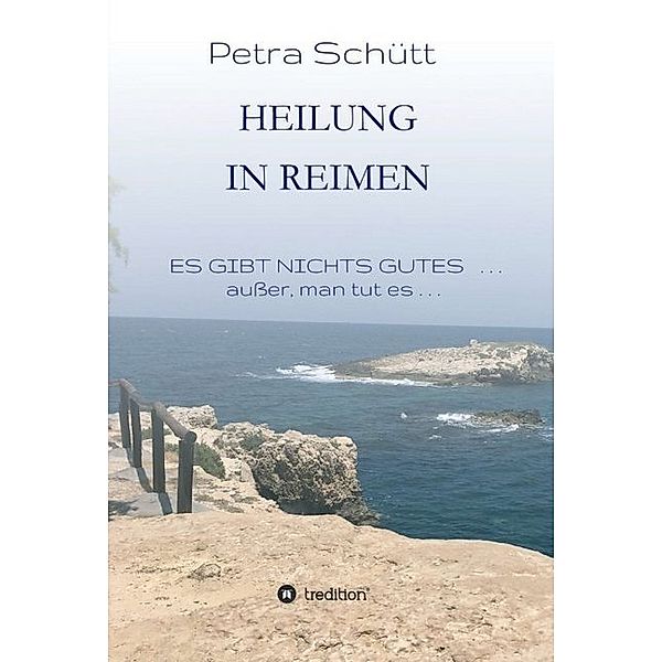 HEILUNG in REIMEN, Petra Schütt