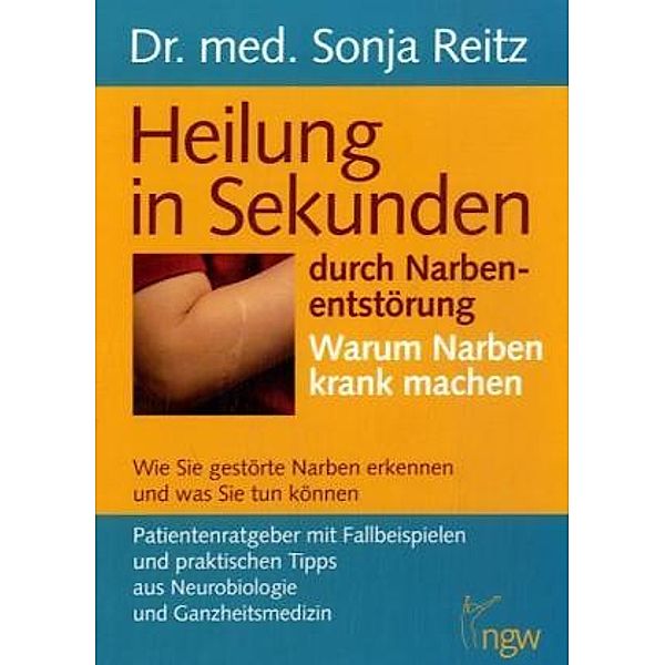 Heilung in Sekunden durch Narbenentstörung, Sonja Reitz