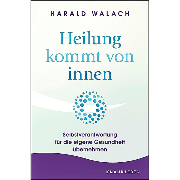 Heilung kommt von innen, Harald Walach
