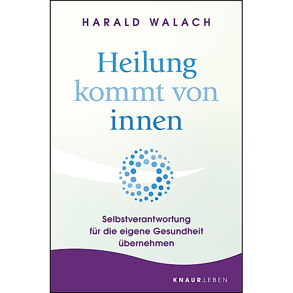 Heilung kommt von innen, Harald Walach