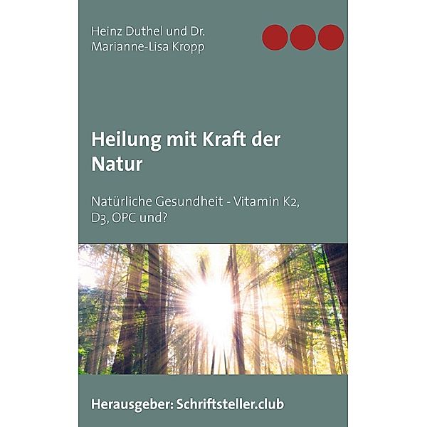 Heilung mit Kraft der Natur, Heinz Duthel, Marianne-Lisa Kropp