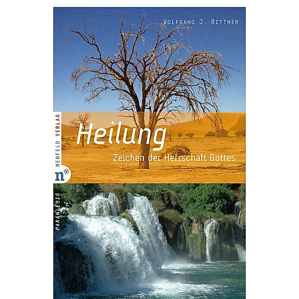 Heilung / Paráklesis Bd.18, Wolfgang J Bittner
