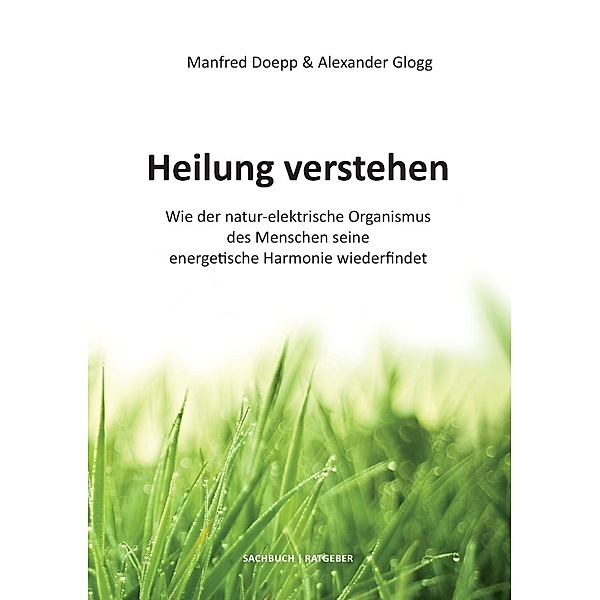 Heilung verstehen, Alexander Glogg, Manfred Doepp