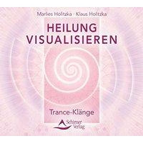 Heilung visualisieren - Trance-Klänge, Audio-CD, Klaus Holitzka, Marlies Holitzka