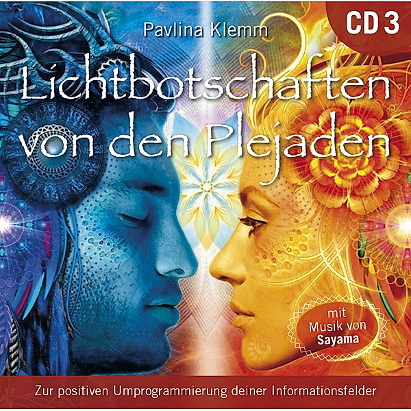 Heilungs-Set zur Buchreihe als CD und Download - Lichtbotschaften von den Plejaden, Übungs-CD.Vol.3,1 Audio-CD, Pavlina Klemm