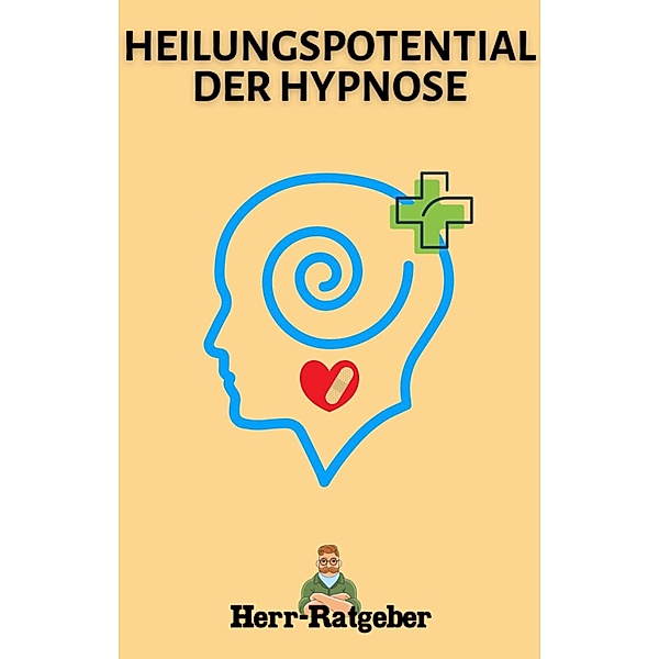 Heilungspotential der Hypnose, Herr Ratgeber