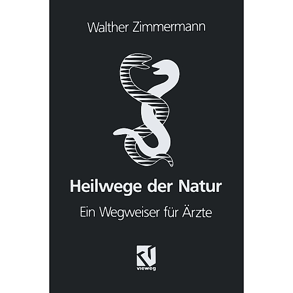 Heilwege der Natur, Walther Zimmermann