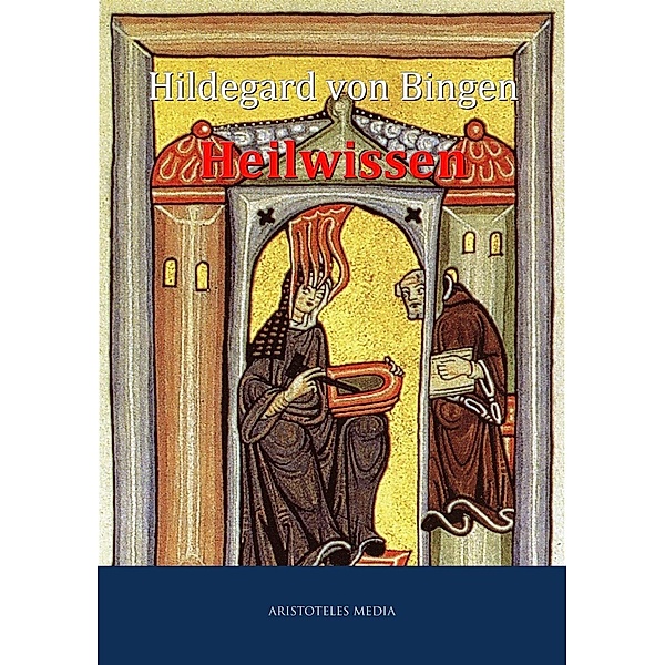 Heilwissen, Hildegard von Bingen