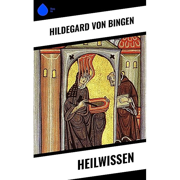 Heilwissen, Hildegard von Bingen