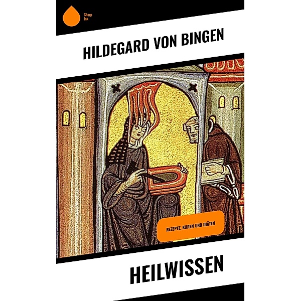 Heilwissen, Hildegard von Bingen