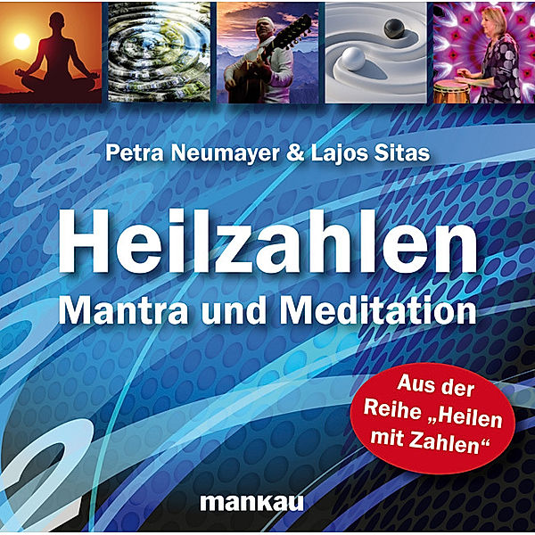 Heilzahlen - Mantra und Meditation,1 Audio-CD, Petra Neumayer