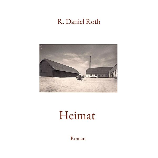 Heimat, R. Daniel Roth