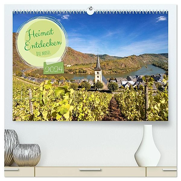 Heimat Entdecken - Die Mosel (hochwertiger Premium Wandkalender 2024 DIN A2 quer), Kunstdruck in Hochglanz, Alexander Ludwig