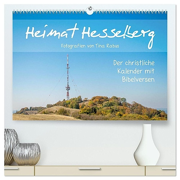 Heimat Hesselberg (hochwertiger Premium Wandkalender 2024 DIN A2 quer), Kunstdruck in Hochglanz, Tina Rabus