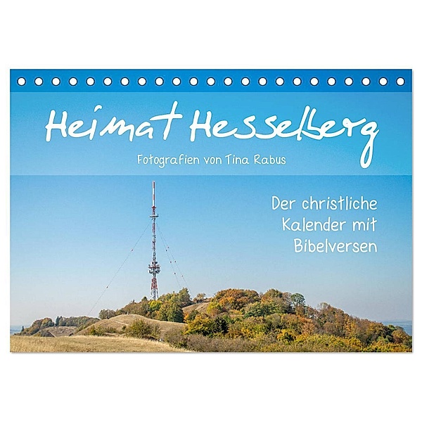 Heimat Hesselberg (Tischkalender 2024 DIN A5 quer), CALVENDO Monatskalender, Tina Rabus