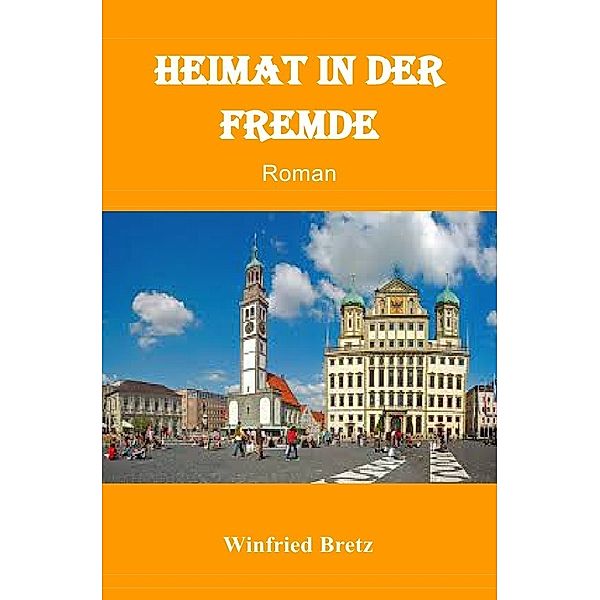 Heimat in der Fremde, Winfried Bretz