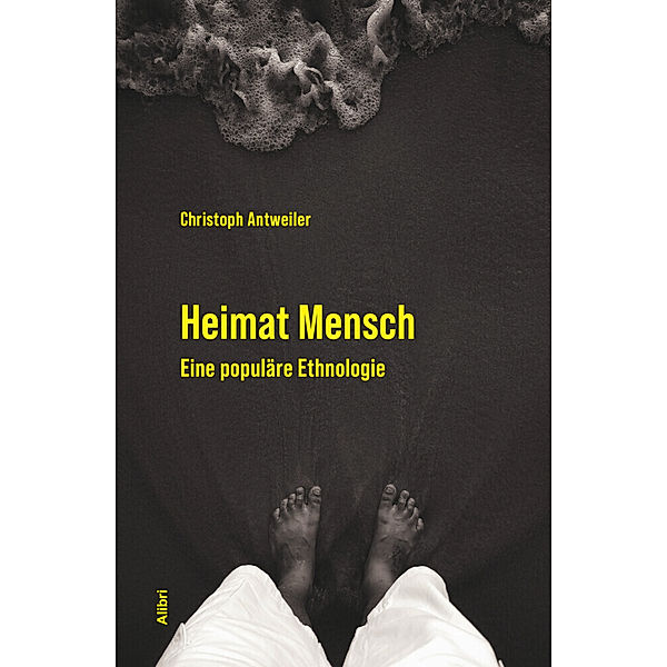 Heimat Mensch, Christoph Antweiler