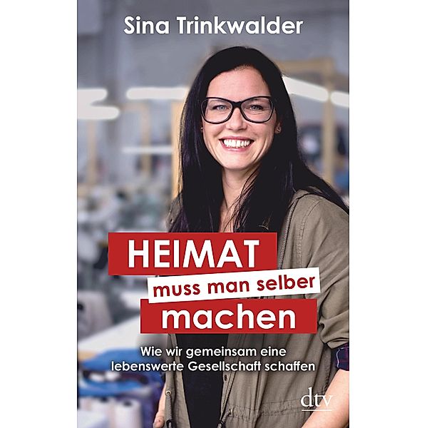 Heimat muss man selber machen, Sina Trinkwalder