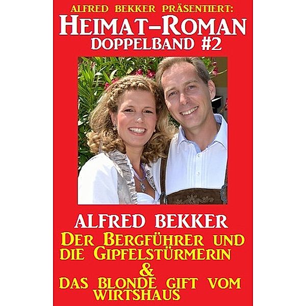 Heimat-Roman Doppelband #2, Alfred Bekker