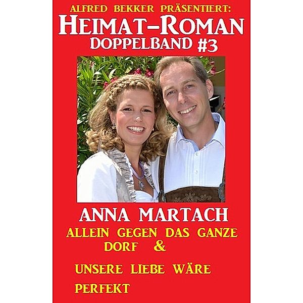 Heimat-Roman Doppelband #3, Anna Martach