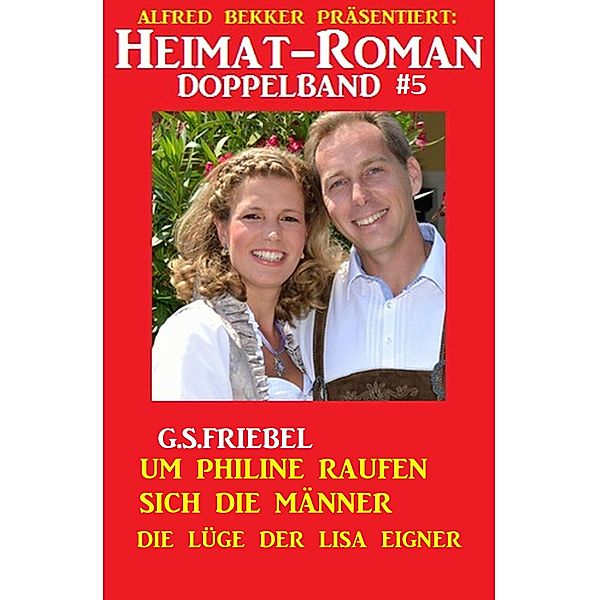 Heimat-Roman Doppelband #5, G. S. Friebel