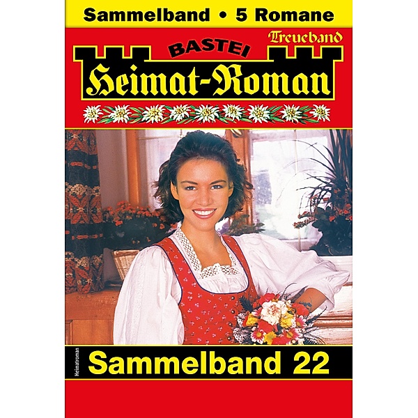 Heimat-Roman Treueband 22 / Heimat-Roman Treueband Bd.22, Rosi Wallner, MARGIT HELLBERG, Andreas Kufsteiner, Verena Kufsteiner