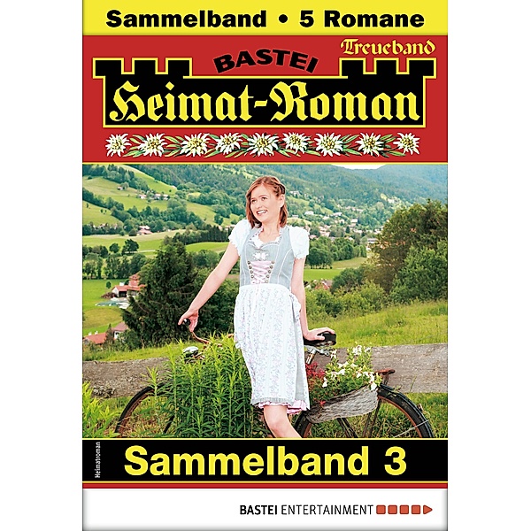 Heimat-Roman Treueband 3 / Heimat-Roman Treueband Bd.3, Andreas Kufsteiner, Verena Kufsteiner, Christian Seiler, Martina Linden