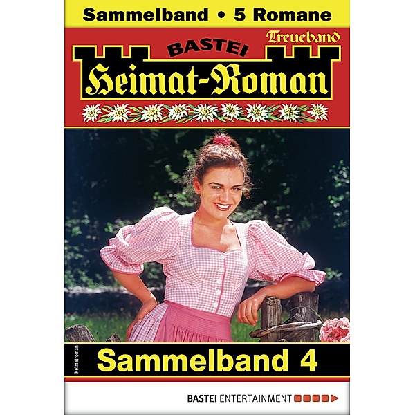 Heimat-Roman Treueband 4 / Heimat-Roman Treueband Bd.4, Andreas Kufsteiner, Verena Kufsteiner, SISSI MERZ, Marianne Burger