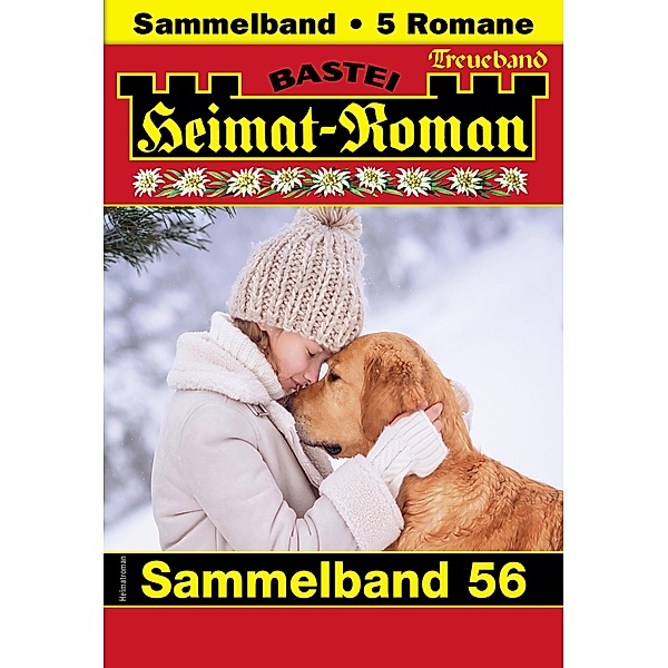 Heimat-Roman Treueband 56 / Heimat-Roman Treueband Bd.56, Rosi Wallner, Maria Fernthaler, Andreas Kufsteiner, Verena Kufsteiner