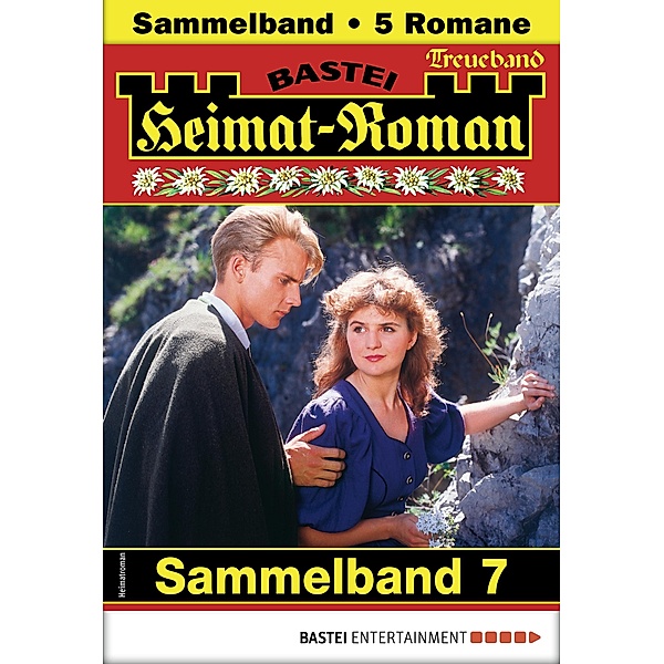 Heimat-Roman Treueband 7 / Heimat-Roman Treueband Bd.7, Marianne Burger, Rosi Wallner, Verena Kufsteiner, Andreas Kufsteiner