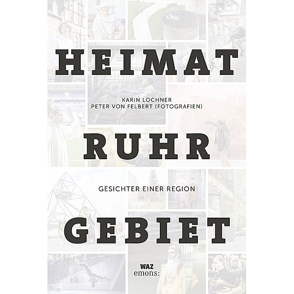 Heimat Ruhrgebiet, Karin Lochner, Peter von Felbert