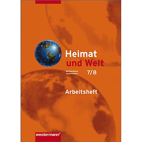 Heimat und Welt - Ausgabe 2008 für Mecklenburg-Vorpommern, Uwe Grau, Horst Gräning, Karin Kortschakowski, Ines Rittemann, Frank Müller