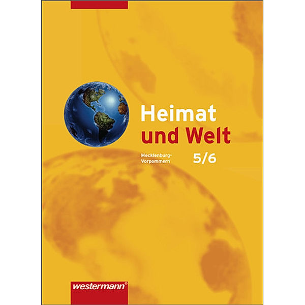 Heimat und Welt - Ausgabe 2008 für Mecklenburg-Vorpommern, Uwe Grau, Horst Gräning, Karin Kortschakowski, Ines Rittemann, Frank Müller