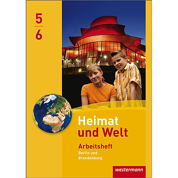 Heimat und Welt, Ausgabe 2010 für Berlin und Brandenburg: 5./6.Schuljahr, Arbeitsheft