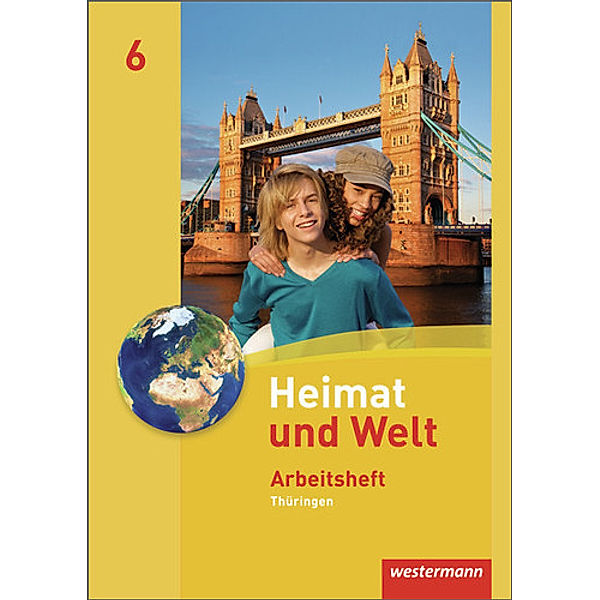 Heimat und Welt - Ausgabe 2011 für Thüringen, Anette Gerlach, Peter Köhler, Katharina Meerbach, Wolfgang Schleberger, Burkhard Schönborn, Inga Gryl