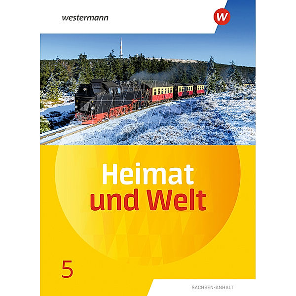 Heimat und Welt - Ausgabe 2019 Sachsen-Anhalt, Margit Colditz, Evelyn Dieckmann, Ines Schmidt, Notburga Protze
