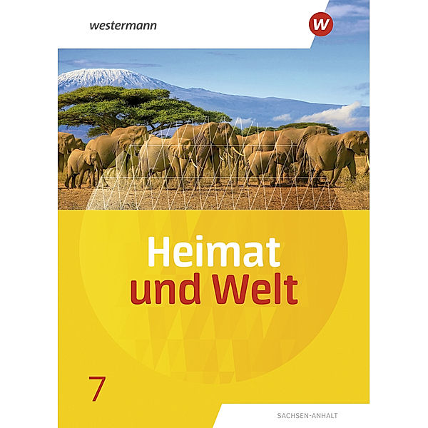 Heimat und Welt - Ausgabe 2019 Sachsen-Anhalt, Margit Colditz, Evelyn Dieckmann, Ines Schmidt, Notburga Protze