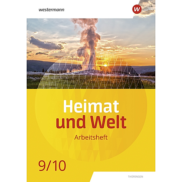 Heimat und Welt - Ausgabe 2020 für Thüringen, Philipp Böker, Nicole Fritzsche, Peter Köhler, Wolfgang Schleberger, Marian Teichmüller, Uta Zierold