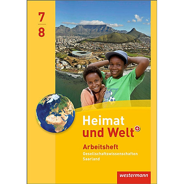 Heimat und Welt Gesellschaftswissenschaften - Ausgabe 2012 für das Saarland, Michael Ernst, Sabine Bleyer, Georg Kahlert, Jürgen Nebel